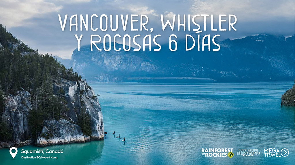 Vancouver - Whistler - Rocosas 6 Días