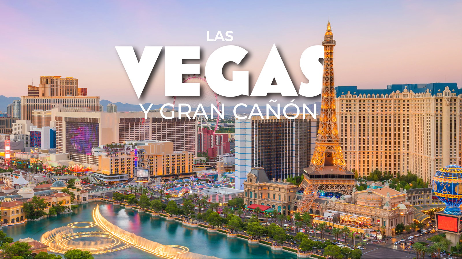 Las Vegas y Gran Cañón