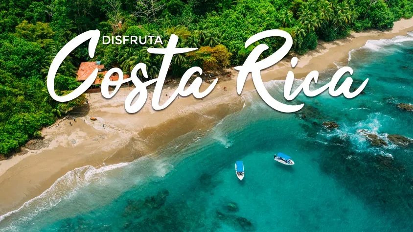 Disfruta Costa Rica